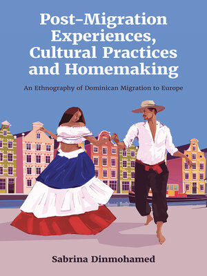 cover image of Post-Migration Experiences, Cultural Practices and Homemaking